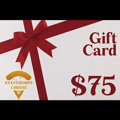 $75 STANTHORPE CHEESE GIFT CARD