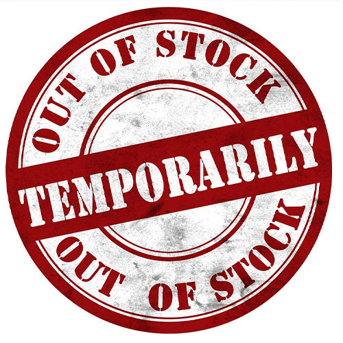 TEMPORARILY OUT OF STOCK