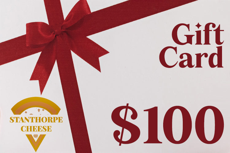 $100 STANTHORPE CHEESE GIFT CARD