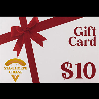 $10 STANTHORPE CHEESE GIFT CARD