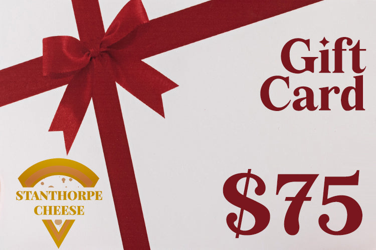 $75 STANTHORPE CHEESE GIFT CARD